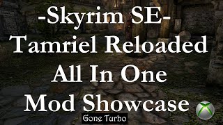 Skyrim SE AIO Tamriel Reloaded Xbox One [upl. by Odille]