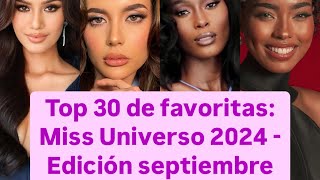 30 favoritas para Miss Universo 2024  Edición septiembre [upl. by Ruperto226]