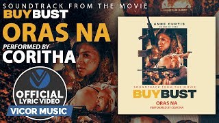 Coritha  Oras Na  Buy Bust OST Official Lyric Video [upl. by Adias]