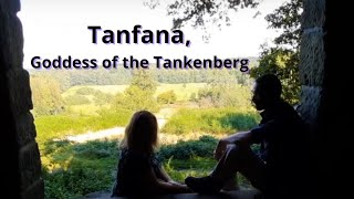 Tanfana Goddess of the Tankenberg [upl. by Rednirah550]