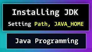 How to Download and Install JDK  Set Path and JAVAHOME for Java Programming [upl. by Sesmar93]