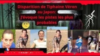 Les pistes les plus vraisemblables concernant la disparition de Tiphaine Véron selon moi PARTIE 2 [upl. by Aroon]