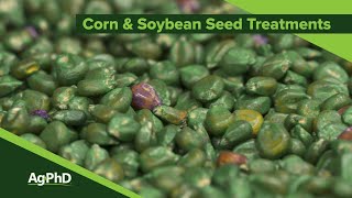 Corn and Soybean Seed Treatments From Ag PhD Show 1144  Air Date 3820 [upl. by Erret525]