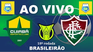 CUIABA X FLUMINENSE AO VIVO  Campeonato Brasileiro Série A 2024  18º rodada  narração [upl. by Christine]