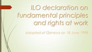 ILO declaration on fundamental principles and rights at work [upl. by Nahtanoj]