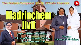 New Konkani Songs 2024  MADRINCHEM JIVIT  VALENCY DE CALANGUTE amp MELISHYYA  By Edwin D’Costa [upl. by Meryl]