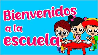 Cancion infantil quotBienvenidos a la escuelaquot buenosdias cancionesinfantiles [upl. by Licht]