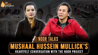 Mushaal Hussein Mullicks heartfelt conversation with The Noor Project  Noor Talks [upl. by Trovillion]