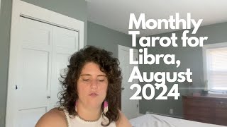 Libra August 2024 Monthly Tarot Card Reading [upl. by Chard]