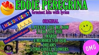 EDDIE PEREGRINA Greatest hits lyrics [upl. by Caldera122]