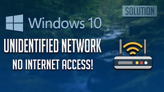 How to Fix Unidentified Network in Windows 10 [upl. by Jea]