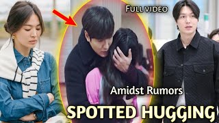 Love Finally Wins Lee Min ho Spotted Hugging Song Hye Kyo Amidst Dating Rumors [upl. by Idelson]