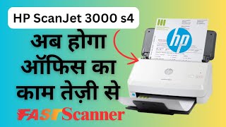 HP ScanJet Pro 3000 s4 SheetFeed Scanner Unboxing amp Installation हिन्दी में [upl. by Eizzil]