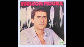 Edelson Moura  Essa tarde só houve promessas 1983 [upl. by Hayifas]