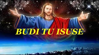 ✞✞✞ BUDI TU ISUSE ✞✞✞ [upl. by Brett968]