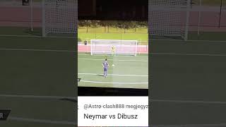 Neymar VS Dibusz [upl. by Jereme]