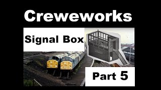 Lets Build Creweworks Part 5  Signal Box [upl. by Doloritas]