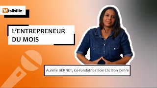 Lentrepreneur du mois Aurélie BERNET Bon Clic Bon Genre [upl. by Sirdi]