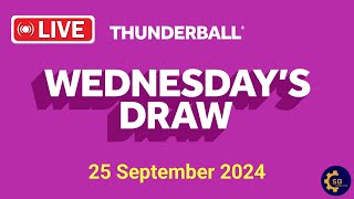 National lottery Thunderball draw live Tonight Results from wednesday 25 September 2024  live [upl. by Tybalt]