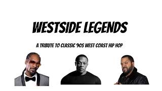 WESTSIDE LEGENDS – A Tribute to Classic 90s West Coast Hip Hop [upl. by Nezam]