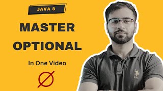 Master Optional in Java 8 Complete Guide for Beginners [upl. by Sou682]