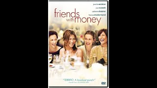 Opening to Friends With Money 2006 DVD [upl. by Atilef]