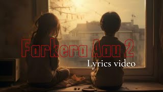 FarkeraAau2PrabinRaiNew Nepali sang  Lyrics video [upl. by Eseret]