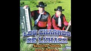 Vagabundo Los Charros De Lumaco Nosotros Somos Los Charros [upl. by Rhea]