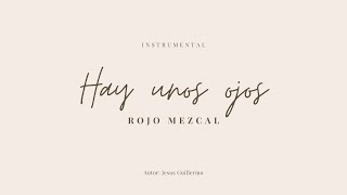 HAY UNOS OJOS INSTRUMENTAL  ROJO MEZCAL Karaoke [upl. by Madaras]