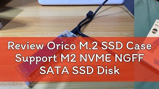 Review Orico M2 SSD Case Support M2 NVME NGFF SATA SSD Disk Dual Protocol for PCIE M Key BM Key [upl. by Handbook790]