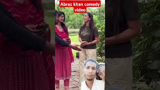 Abraz khan comedy video abraz khan ki video  like share and subscribe [upl. by Nollad]