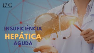 INSUFICIÊNCIA HEPÁTICA AGUDA [upl. by Zedecrem499]