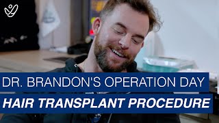 Hair Transplantation Full Procedure  Brandons Operation Day [upl. by Judie]