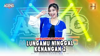 Cantika Davinca ft Ageng Music  Lungamu Ninggal Kenangan 2 Official Live Music [upl. by Kile]