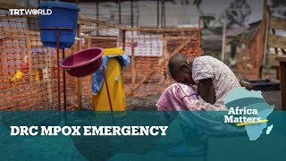 Africa Matters DRC under mpox emergency [upl. by Ymerrej]