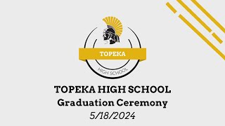 Topeka High School 2024 Graduation [upl. by Iolanthe]