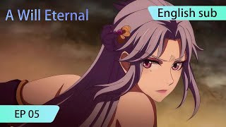 ENG SUB  A Will Eternal EP5 [upl. by Marpet]