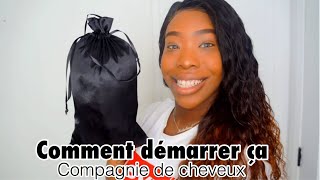 COMMENT DÉMARRER ÇA COMPAGNIE DE CHEVEUX  HOW TO START YOUR HAIR BUSINESS [upl. by Ysiad505]