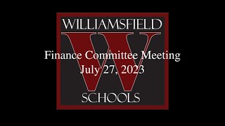 Williamsfield Schools Finance Committee Meeting  July 27 2023 [upl. by Akinak152]