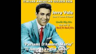 JERRY VALE  Parlami DAmore Mariu amp Ti Amo Ti Voglio Amor Double Play [upl. by Howlan]