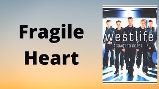 Westlife  Fragile Heart Lyrics [upl. by Harac]