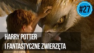 27 Harry Potter i Fantastyczne Zwierzęta [upl. by Aicekat]