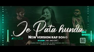 Je Pata Hunda New Version Full Rap Song by  Mirza amp Zee Shock  Singer Nimra Mehra [upl. by Cirred]