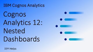 Cognos Analytics 12 Nested Dashboards [upl. by Eniamat]