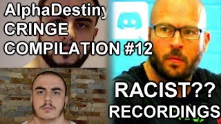 ALPHADESTINY CRINGE COMPILATION  12  JASON BLAHA IS R4C1ST [upl. by Bobbye]