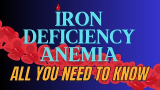 Iron Deficiency Anemia All you need to know [upl. by Obadias208]