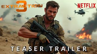 EXTRACTION 3  Teaser Trailer  Chris Hemsworth  Netflix 2025 [upl. by Orban603]