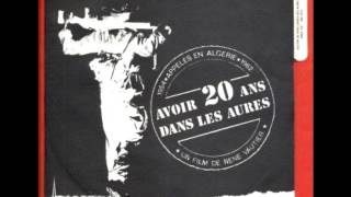 Avoir 20 ans dans les Aurès chanson éponyme [upl. by Topper]