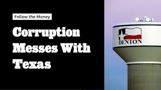 Corruption Messes With Texas  Follow the Money 5 [upl. by Ocin]