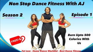 Non Stop Dance Fitness With AJ  Season 2  Episode 1 ajdancefit workoutfromhome ajdancefittv [upl. by Yerrok500]